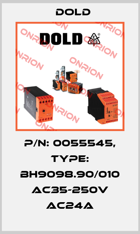 p/n: 0055545, Type: BH9098.90/010 AC35-250V AC24A Dold