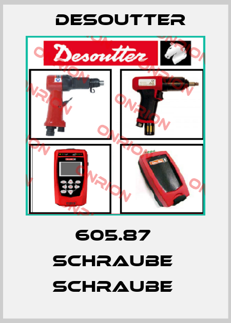 605.87  SCHRAUBE  SCHRAUBE  Desoutter