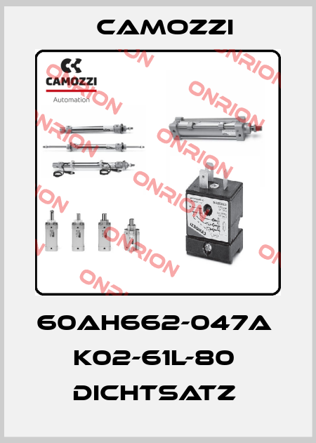 60AH662-047A  K02-61L-80  DICHTSATZ  Camozzi
