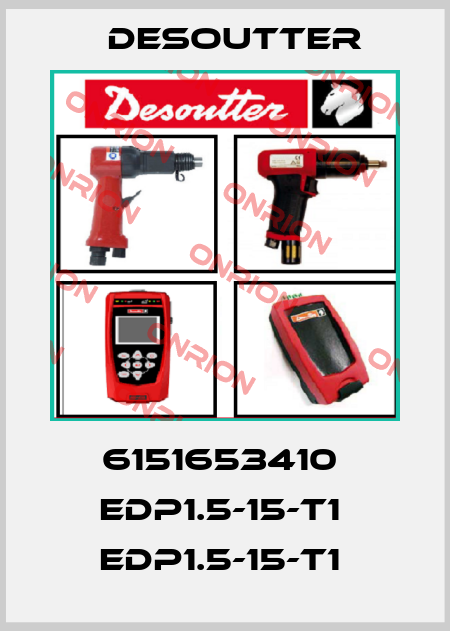6151653410  EDP1.5-15-T1  EDP1.5-15-T1  Desoutter