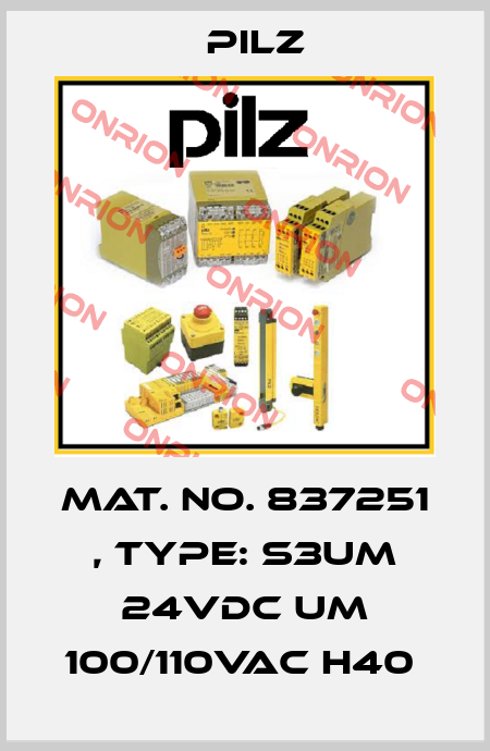 Mat. No. 837251 , Type: S3UM 24VDC UM 100/110VAC H40  Pilz