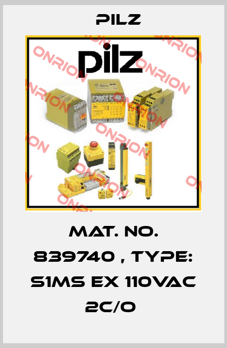 Mat. No. 839740 , Type: S1MS Ex 110VAC 2c/o  Pilz