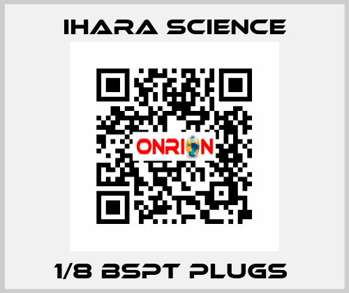 1/8 BSPT PLUGS  Ihara Science