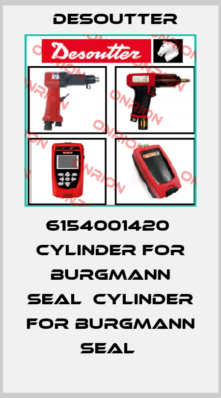 6154001420  CYLINDER FOR BURGMANN SEAL  CYLINDER FOR BURGMANN SEAL  Desoutter