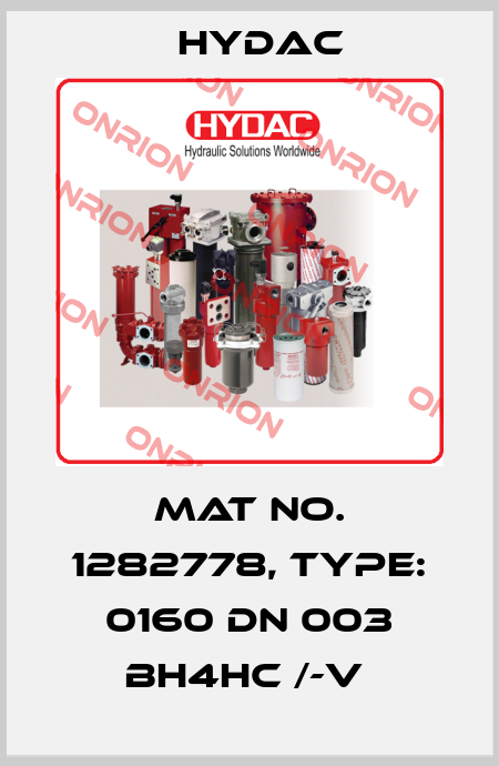 Mat No. 1282778, Type: 0160 DN 003 BH4HC /-V  Hydac