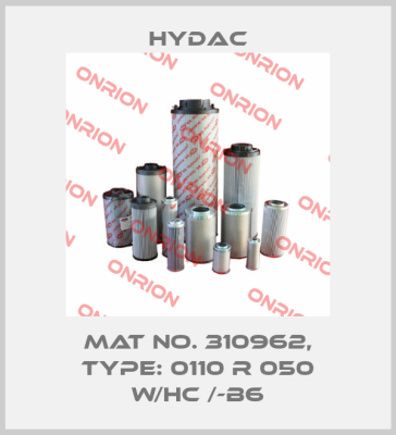 Mat No. 310962, Type: 0110 R 050 W/HC /-B6 Hydac