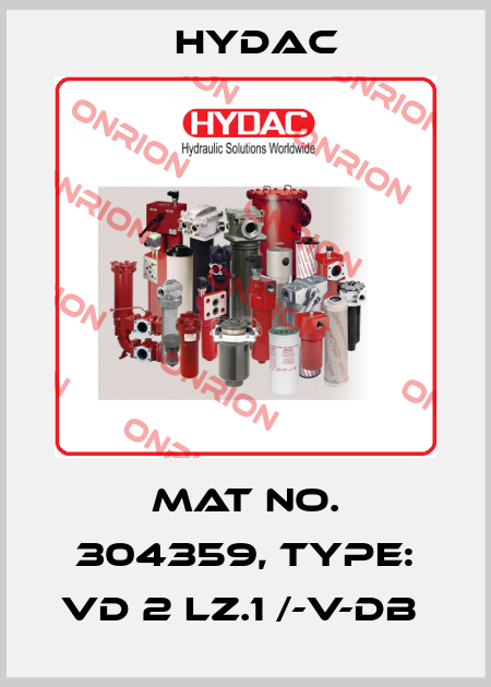 Mat No. 304359, Type: VD 2 LZ.1 /-V-DB  Hydac