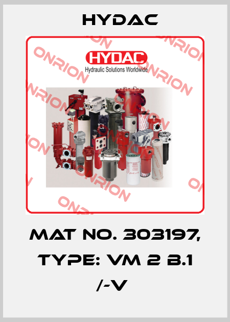 Mat No. 303197, Type: VM 2 B.1 /-V  Hydac