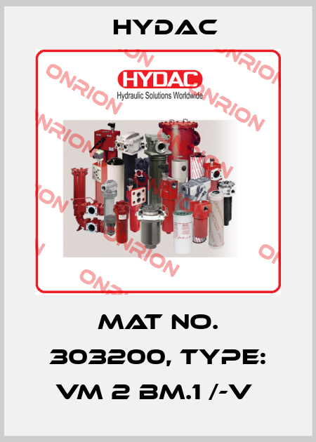Mat No. 303200, Type: VM 2 BM.1 /-V  Hydac