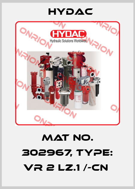 Mat No. 302967, Type: VR 2 LZ.1 /-CN  Hydac