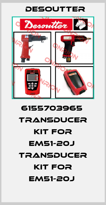 6155703965  TRANSDUCER KIT FOR EM51-20J  TRANSDUCER KIT FOR EM51-20J  Desoutter