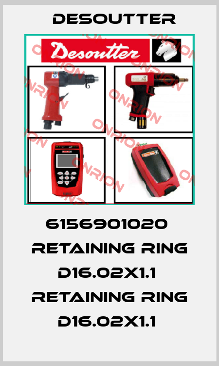 6156901020  RETAINING RING D16.02X1.1  RETAINING RING D16.02X1.1  Desoutter