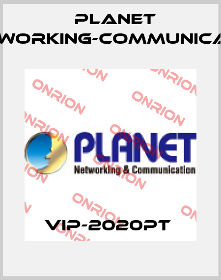 VIP-2020PT  Planet Networking-Communication