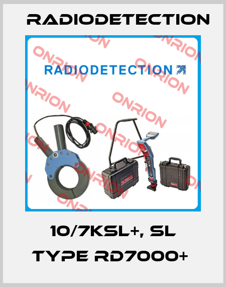 10/7KSL+, SL type RD7000+  Radiodetection