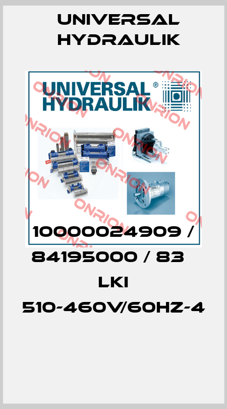 10000024909 / 84195000 / 83   LKI 510-460V/60HZ-4  Universal Hydraulik