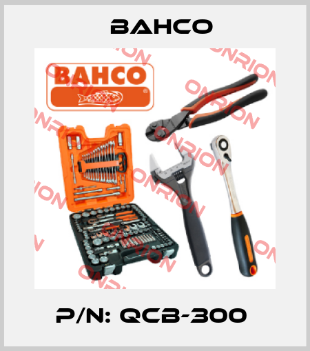 P/N: QCB-300  Bahco