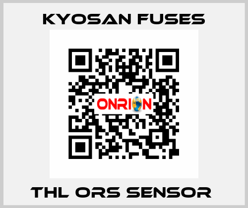 THL ORS SENSOR  Kyosan Fuses