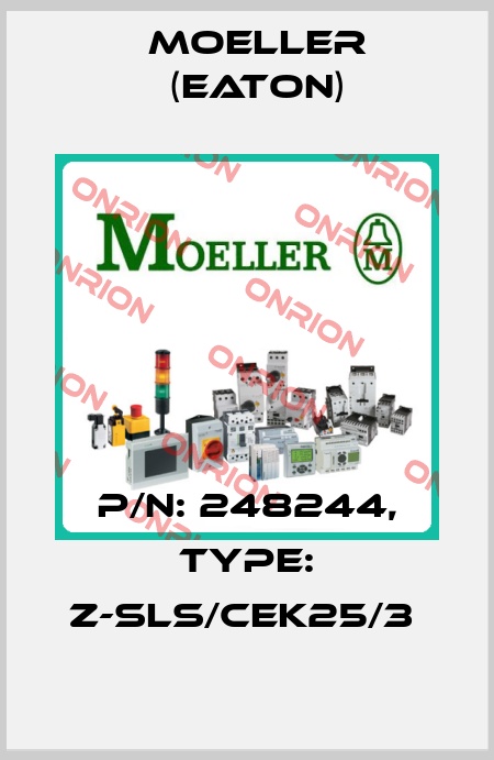 P/N: 248244, Type: Z-SLS/CEK25/3  Moeller (Eaton)