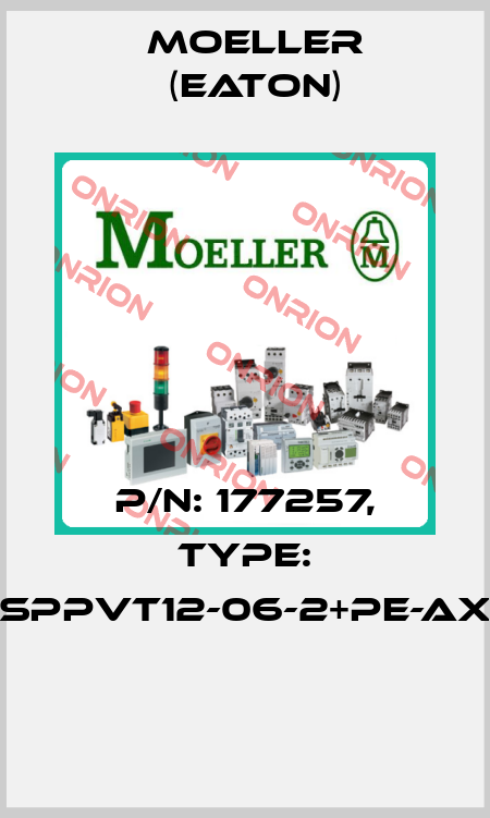 P/N: 177257, Type: SPPVT12-06-2+PE-AX  Moeller (Eaton)