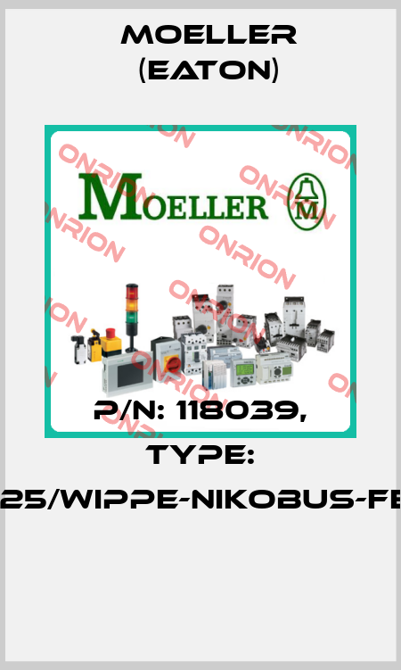 P/N: 118039, Type: 124-00025/WIPPE-NIKOBUS-FEEDB.-I-0  Moeller (Eaton)