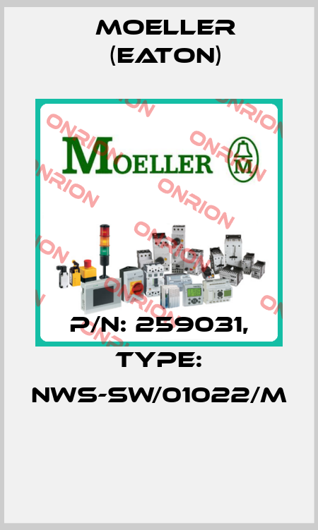 P/N: 259031, Type: NWS-SW/01022/M  Moeller (Eaton)