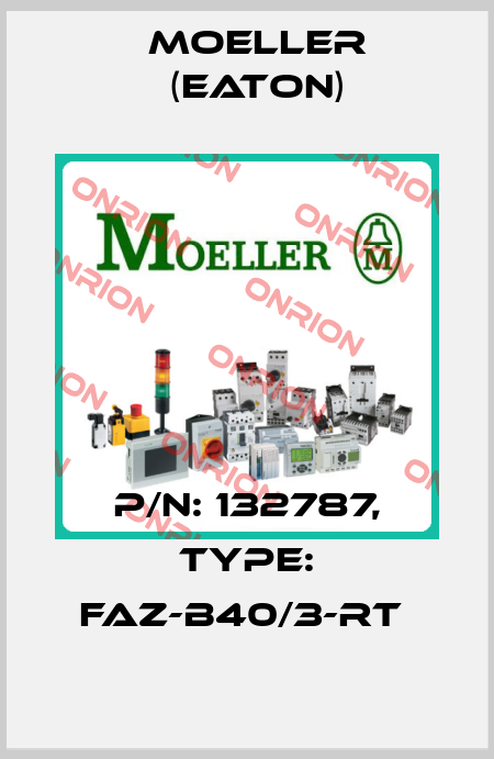 P/N: 132787, Type: FAZ-B40/3-RT  Moeller (Eaton)