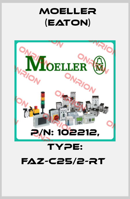 P/N: 102212, Type: FAZ-C25/2-RT  Moeller (Eaton)