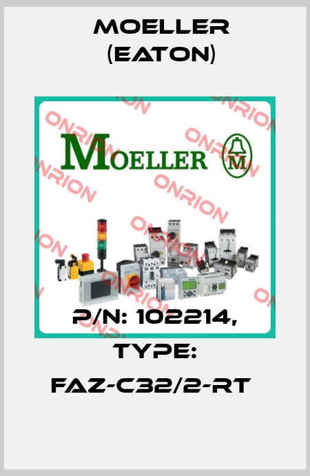 P/N: 102214, Type: FAZ-C32/2-RT  Moeller (Eaton)
