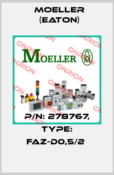 P/N: 278767, Type: FAZ-D0,5/2  Moeller (Eaton)