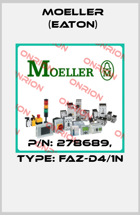 P/N: 278689, Type: FAZ-D4/1N  Moeller (Eaton)