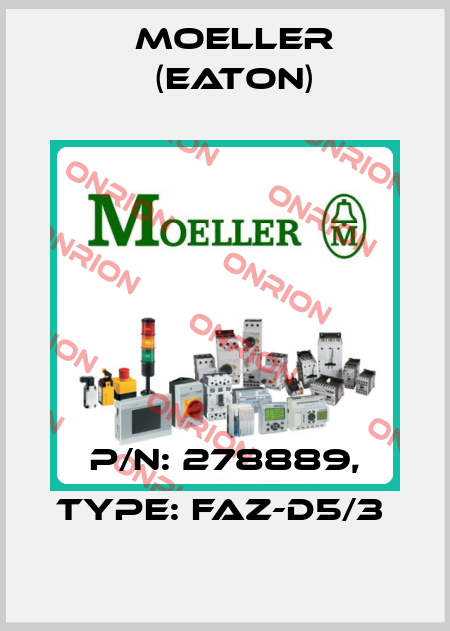 P/N: 278889, Type: FAZ-D5/3  Moeller (Eaton)