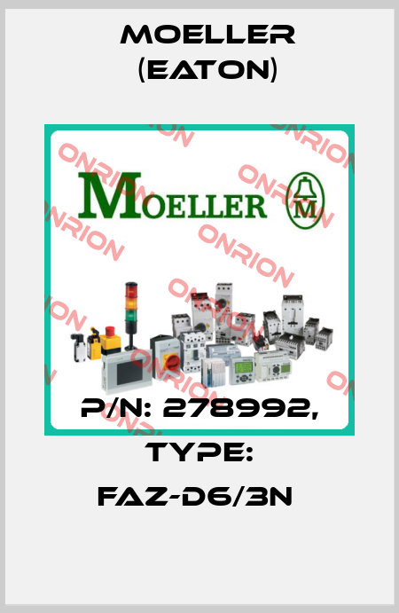 P/N: 278992, Type: FAZ-D6/3N  Moeller (Eaton)