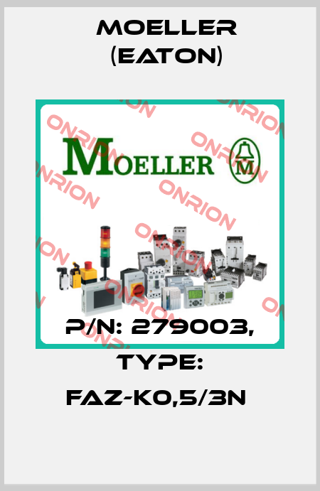 P/N: 279003, Type: FAZ-K0,5/3N  Moeller (Eaton)