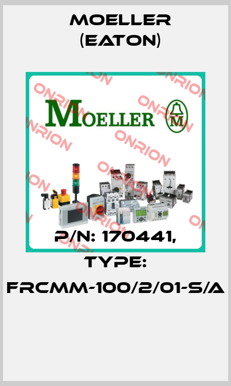 P/N: 170441, Type: FRCMM-100/2/01-S/A  Moeller (Eaton)