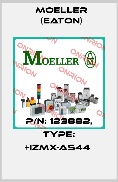 P/N: 123882, Type: +IZMX-AS44  Moeller (Eaton)