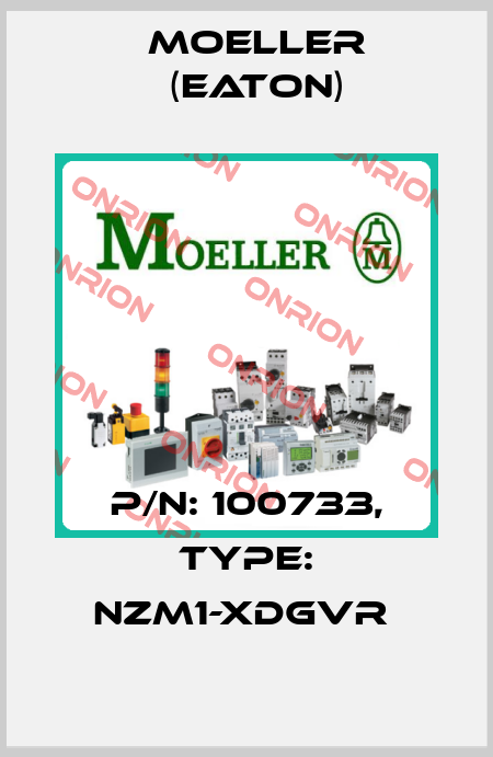 P/N: 100733, Type: NZM1-XDGVR  Moeller (Eaton)