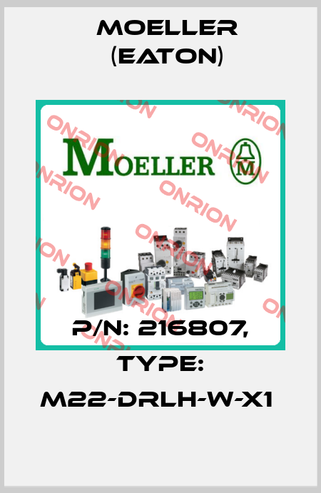 P/N: 216807, Type: M22-DRLH-W-X1  Moeller (Eaton)