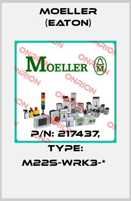 P/N: 217437, Type: M22S-WRK3-*  Moeller (Eaton)