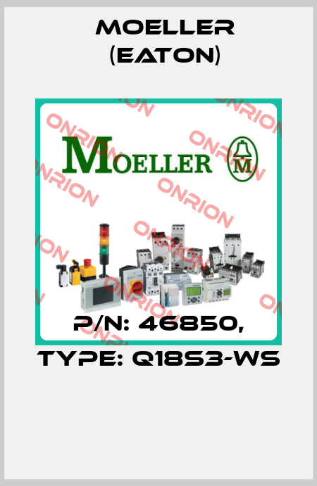P/N: 46850, Type: Q18S3-WS  Moeller (Eaton)