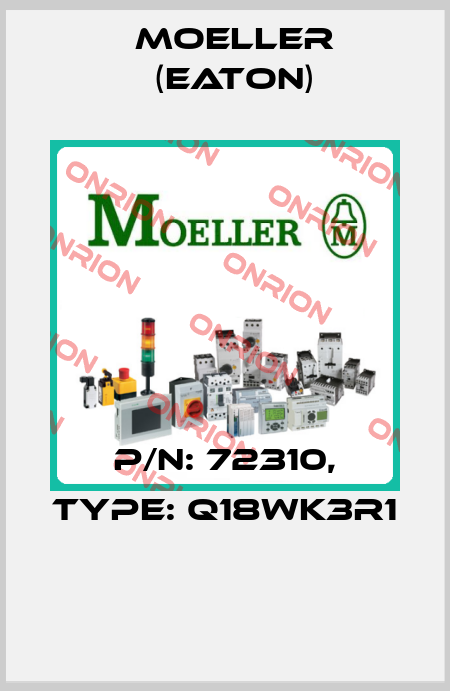 P/N: 72310, Type: Q18WK3R1  Moeller (Eaton)