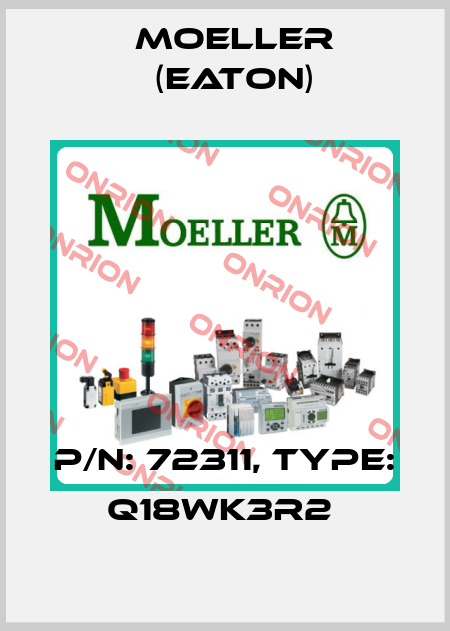 P/N: 72311, Type: Q18WK3R2  Moeller (Eaton)
