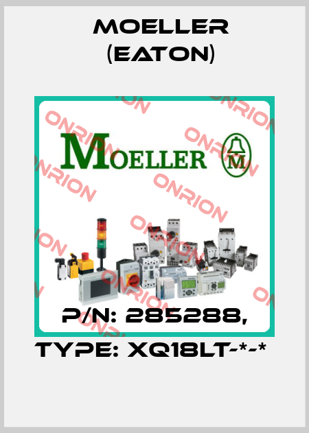 P/N: 285288, Type: XQ18LT-*-*  Moeller (Eaton)