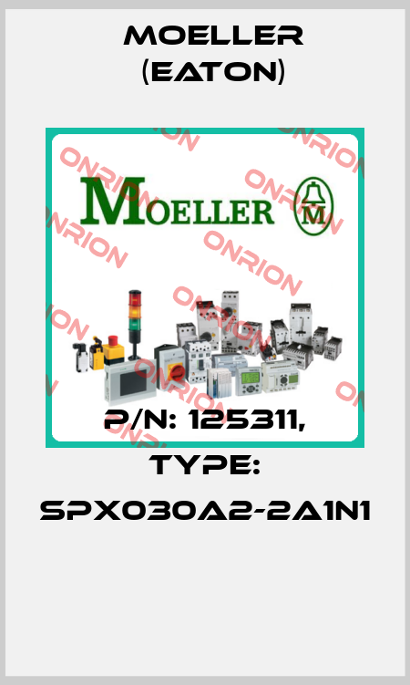P/N: 125311, Type: SPX030A2-2A1N1  Moeller (Eaton)