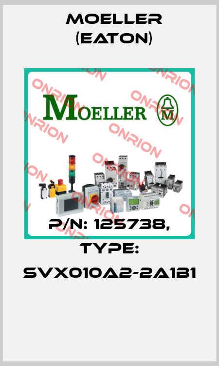P/N: 125738, Type: SVX010A2-2A1B1  Moeller (Eaton)