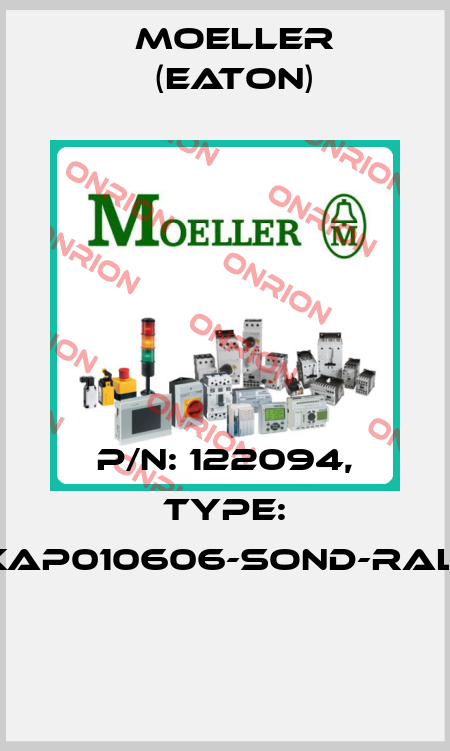 P/N: 122094, Type: XAP010606-SOND-RAL*  Moeller (Eaton)