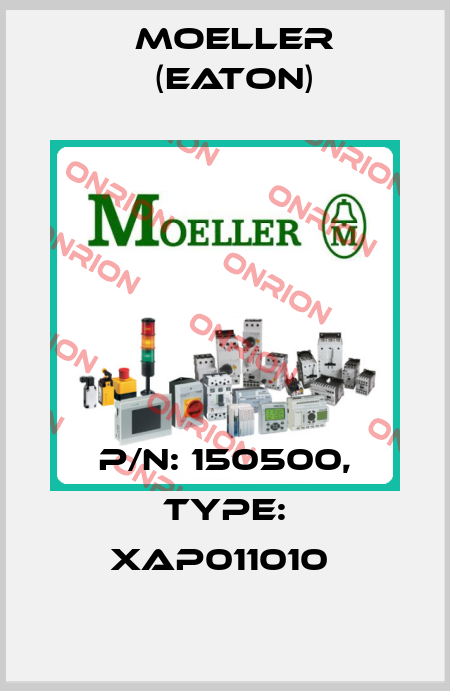 P/N: 150500, Type: XAP011010  Moeller (Eaton)