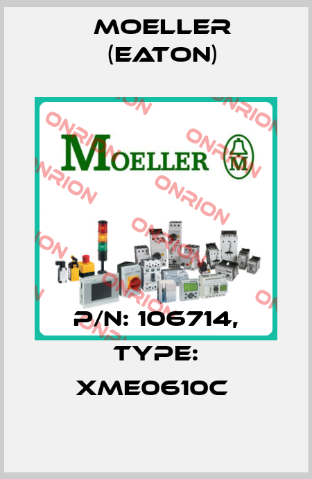 P/N: 106714, Type: XME0610C  Moeller (Eaton)