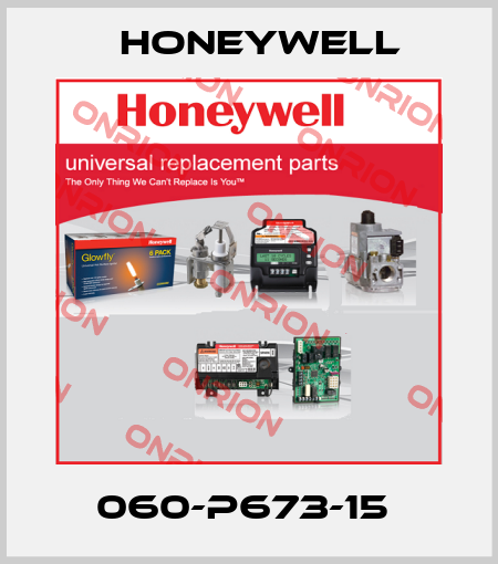 060-P673-15  Honeywell