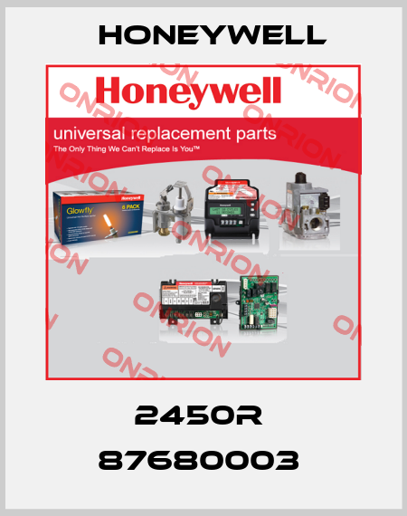 2450R  87680003  Honeywell