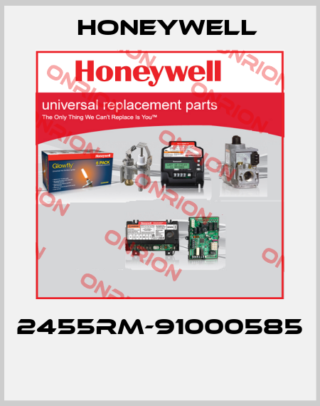 2455RM-91000585  Honeywell